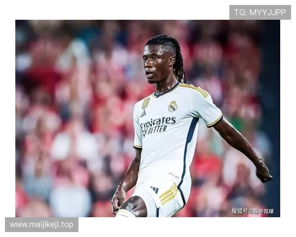 卡马文加自荐加盟皇马助力未来